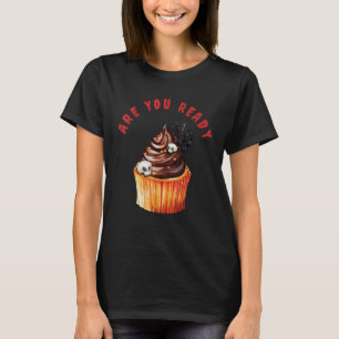 Are You Ready For A Cupcake on Halloween_1 T-Shirt