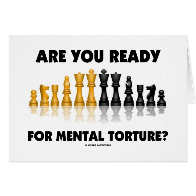 Are You Ready For Mental Torture? (Chess Set) (Front Horizontal)