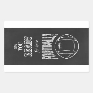 are you ready for some football? rectangular sticker