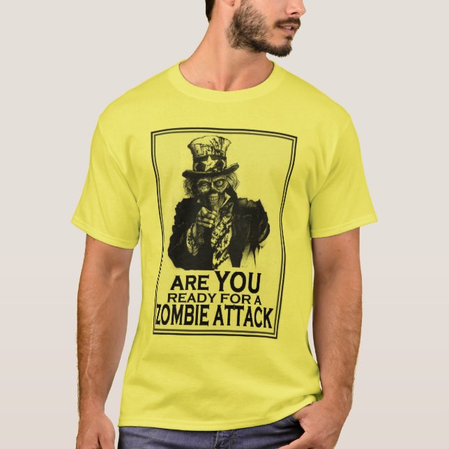 Are you ready for zombie attack?! T-Shirt (Front)