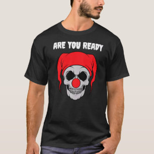 Are You Ready  I'm Not A Joke  1 T-Shirt