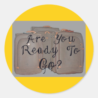 ARE YOU READY TO GO CLASSIC ROUND STICKER