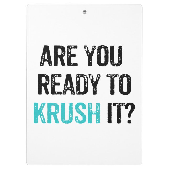 Are you ready to KRUSH it? Clipboard (Back)
