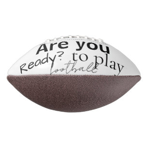 Are you ready to Play Football Sports 