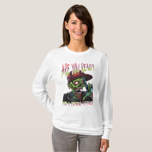 Are You Ready Women’s Zombie Attack Long Sleeve T-Shirt