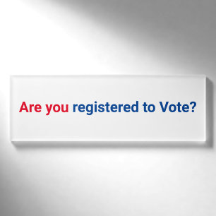 Are you registered to vote? red white and blue name tag