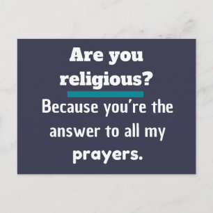 Are you religious? Funny Pick Up Line Postcard
