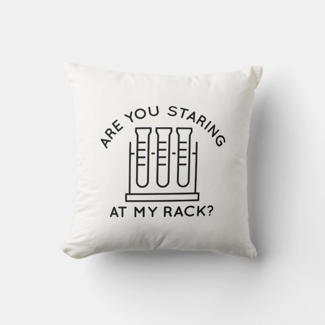 Are You Staring At My Rack Cushion (Front)