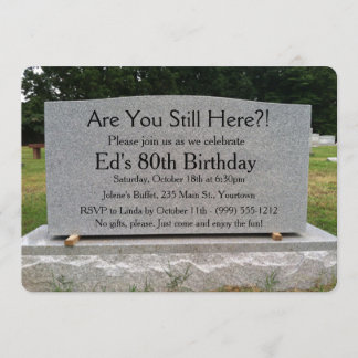 Are You Still Here?  Birthday Invite