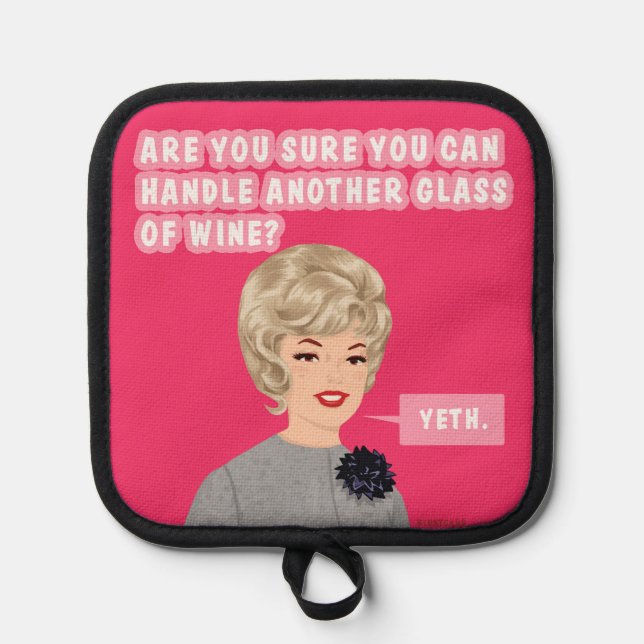 ARe you sure? Yeth. Pot Holder (Front)