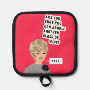 ARe you sure? Yeth. Pot Holder
