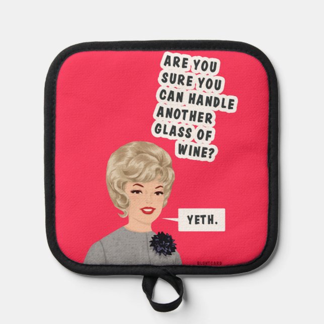 ARe you sure? Yeth. Pot Holder (Front)
