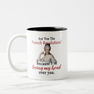 Are you the French Revolution - Marie Antionette Two-Tone Coffee Mug