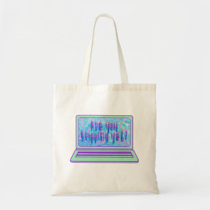 Are You Tripping Yet Holographic Tote Bag