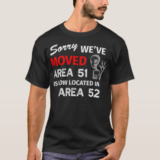 Area 51 Moved T-Shirt