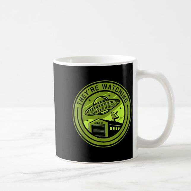 Area 51 They're Watching Alien Believer Batch Ufo  Coffee Mug (Right)