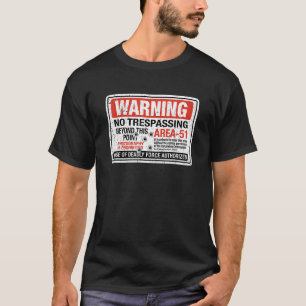 Area 51 Warning Sign Extraterrestrial Highway Neva T-Shirt