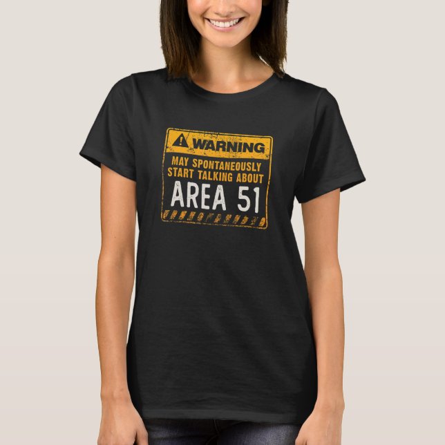 AREA 51  WARNING SIGN T-Shirt (Front)