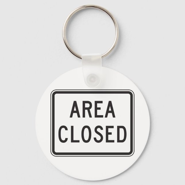 Area Closed Sign Warning Restricted Zone  Key Ring (Front)