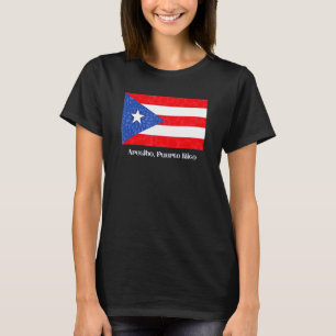 Arecibo Puerto Rico Pr Puerto Rican Flag Amapola B T-Shirt