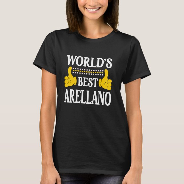 Arellano Surname Team Family Last Name World's Bes T-Shirt (Front)