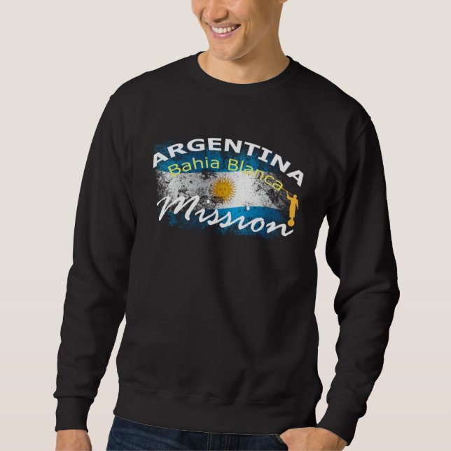 Argentina Bahia Blanca Mormon LDS Mission Missiona Sweatshirt (Front)