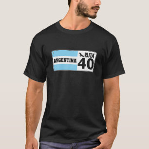 Argentina Ruta 40 Andes Mountains Proud Argentinia T-Shirt