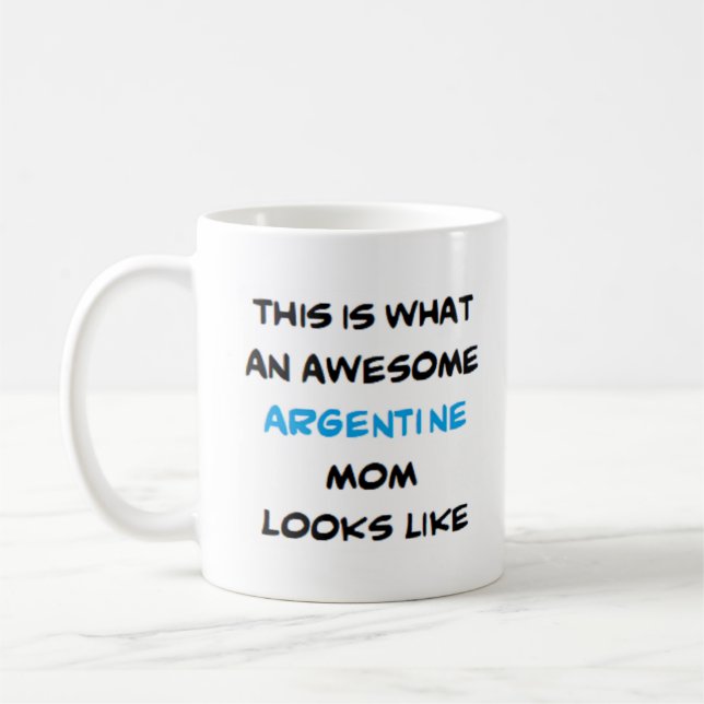argentine mum, awesome coffee mug (Left)