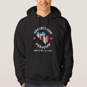 Argentinian Peruvian What's Not To Love Heart Flag Hoodie