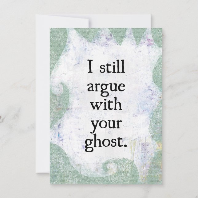 Argue With Your Ghost Greeting Card (Front)