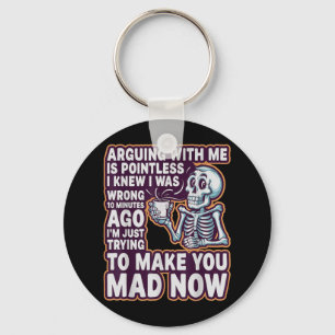 Arguing With Me Is Pointless _ Funny Sarcastic Rel Key Ring