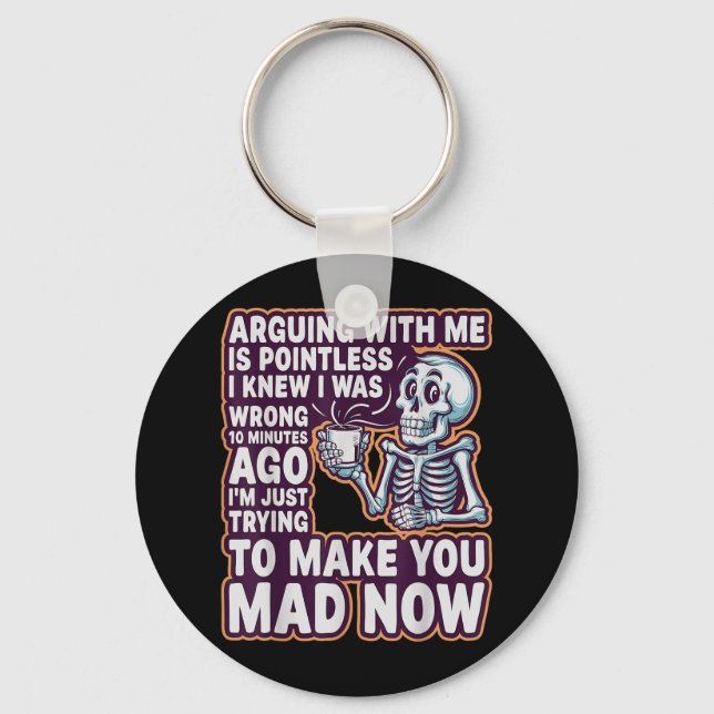 Arguing With Me Is Pointless _ Funny Sarcastic Rel Key Ring (Front)