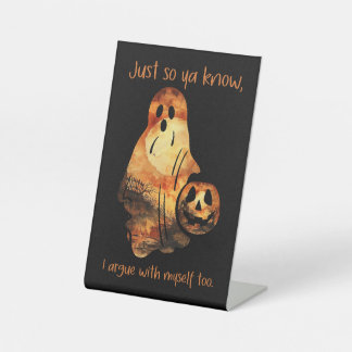 Argumentative Debatable Funny Ghost Humour Pedestal Sign