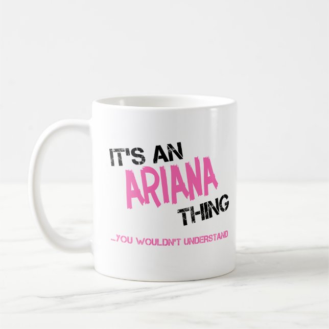 Ariana thing you wouldn't understand name coffee mug (Left)