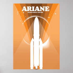 Ariane Guiana Space Centre space art Poster