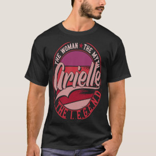 Arielle the Lady of Myth the Legend T-Shirt