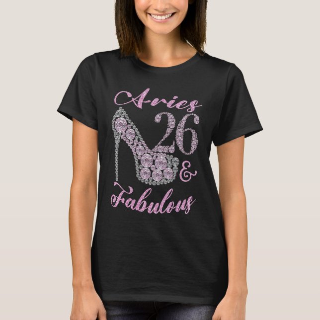 Aries 26 & Fabulously Sparkly High Heels 26th Happ T-Shirt (Front)