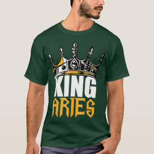 Aries Birthday Gifts  King Aries Zodiac T-Shirt