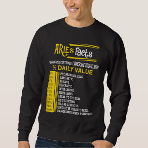 Aries Facts Zodiac T  Born in March 21 to April 19 Sweatshirt