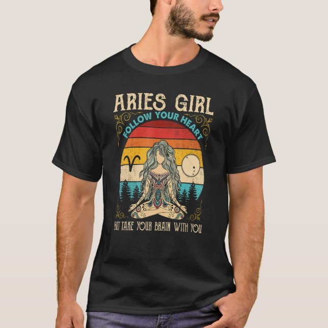 Aries Girl Follow Heart Zodiac Girl Aries Sign T-Shirt (Front)