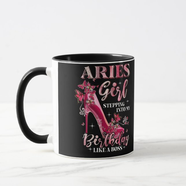 Aries Girl Stepping Into My Birthday Like A Boss Mug (Left)