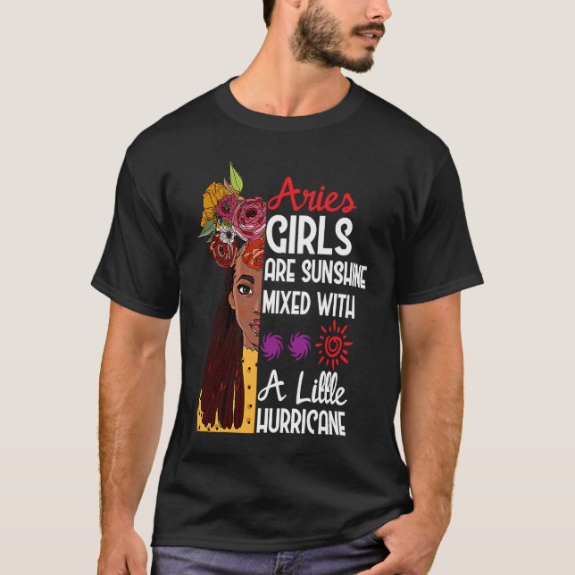 Aries Girls Are Sunshine Mixed With A Little Hurri T-Shirt (Front)