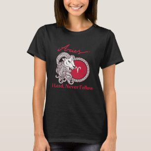 Aries I Lead Never Follow T-Shirt