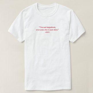 Aries Mood Graphic Tee | "I'm Not Impatient" Funny