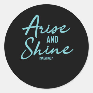 Arise And Shine - Christian Bible Verse Classic Round Sticker