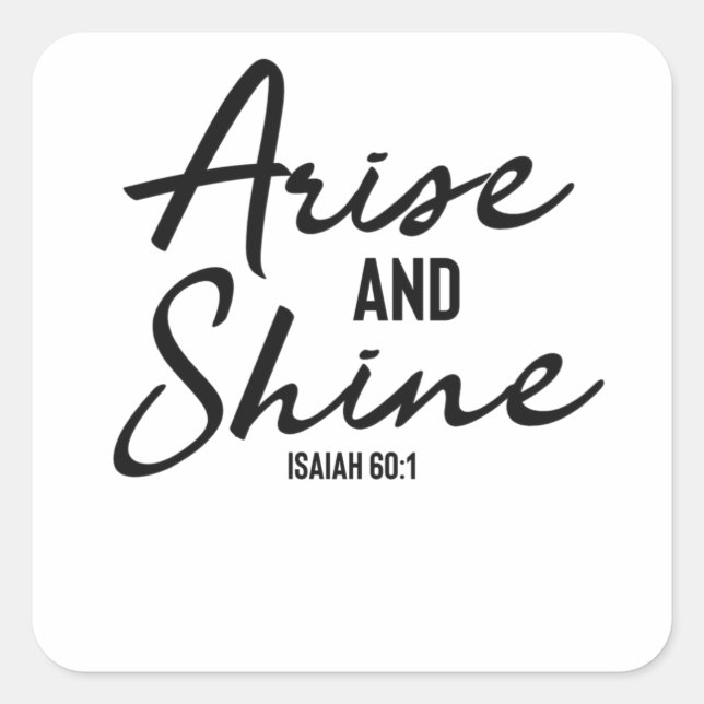 Arise And Shine - Christian Bible Verse Square Sticker (Front)