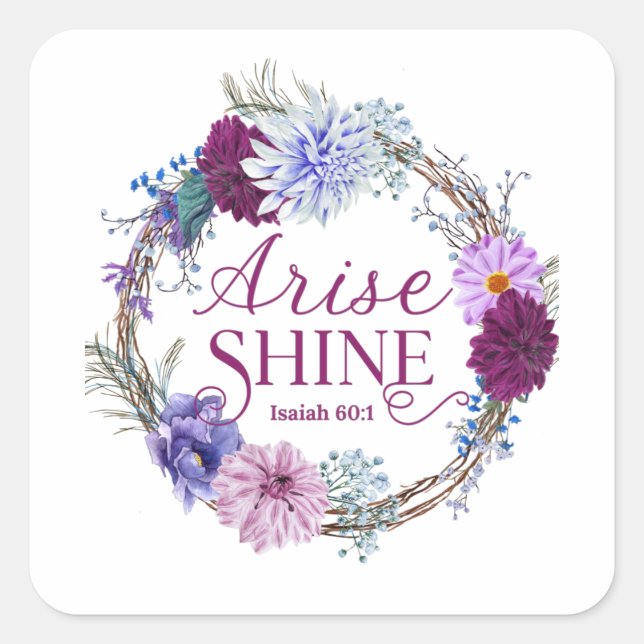 Arise And Shine Isaiah 60 1 Bible Quote Square Sticker (Front)