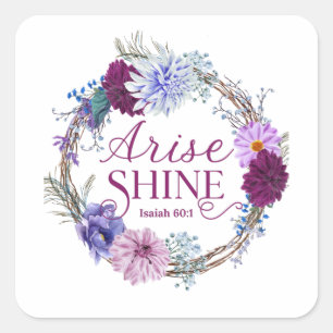Arise And Shine Isaiah 60 1 Bible Quote Square Sticker
