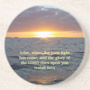 Arise Shine - Isaiah 60:1 Coaster