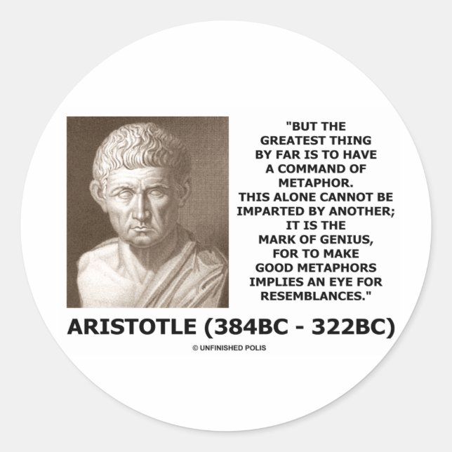 Aristotle Command Of Metaphor Mark Of Genius Quote Classic Round Sticker (Front)